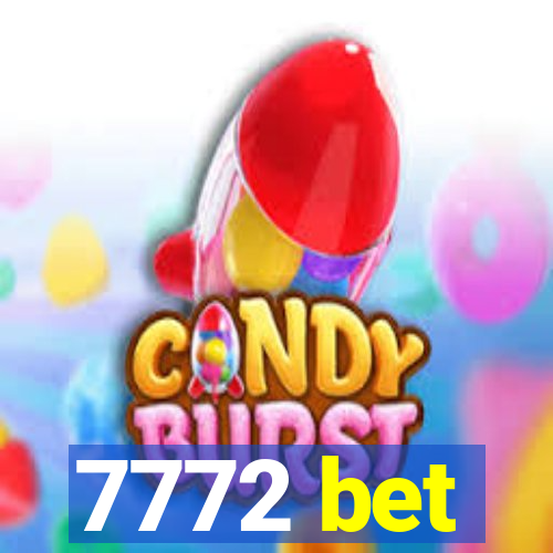 7772 bet